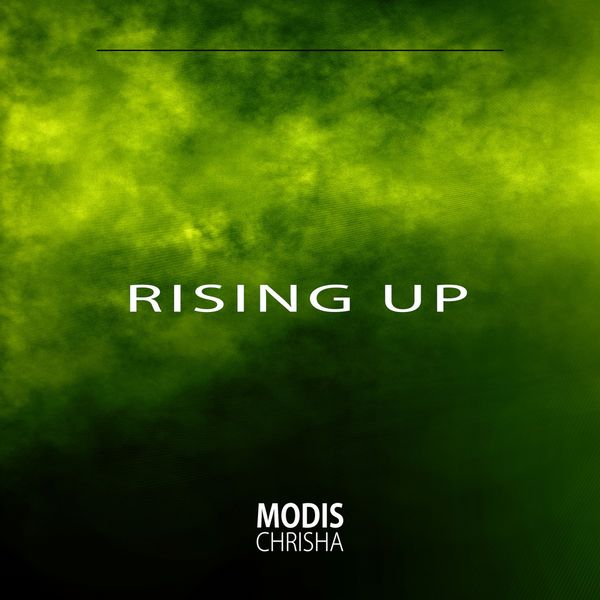 Modis Chrisha - Rising Up Modis Chrisha - Rising Up
