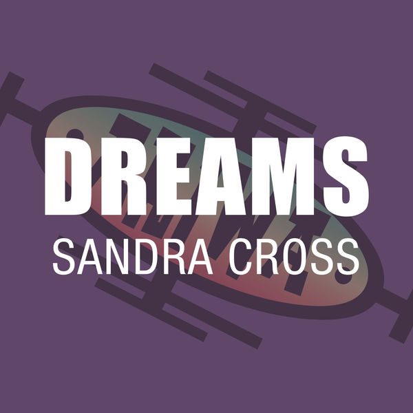 Sandra Cross|Dreams Sandra Cross|Dreams