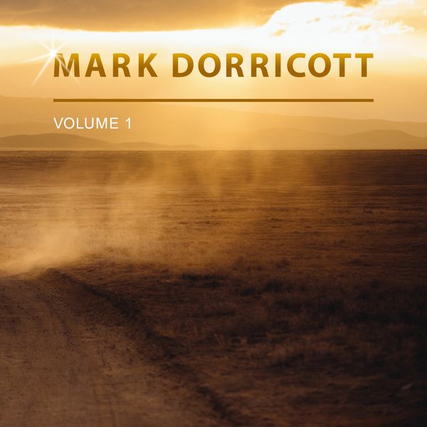 Mark Dorricott - Mark Dorricott, Vol. 1 Mark Dorricott - Mark Dorricott, Vol. 1