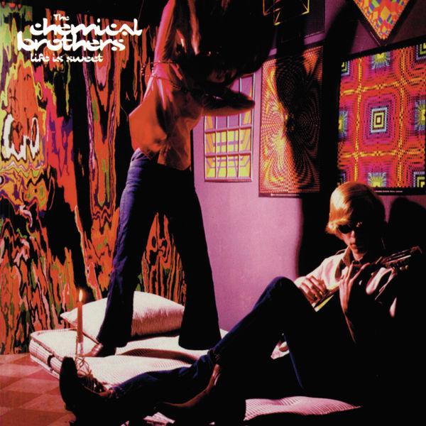 The Chemical Brothers - Life Is Sweet The Chemical Brothers - Life Is Sweet