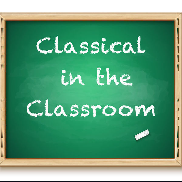 Various Artists - Classical in the Classroom Various Artists - Classical in the Classroom