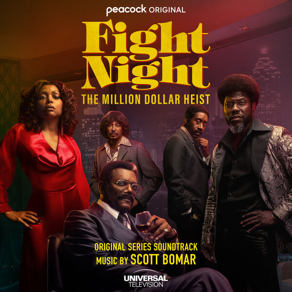 Scott Bomar|Fight Night: The Million Dollar Heist (Original Series Soundtrack)