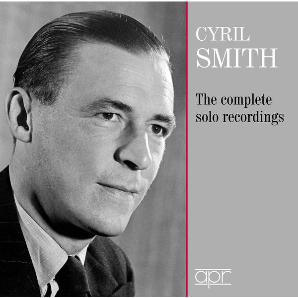 Cyril Smith|The Complete Solo Recordings Cyril Smith|The Complete Solo Recordings