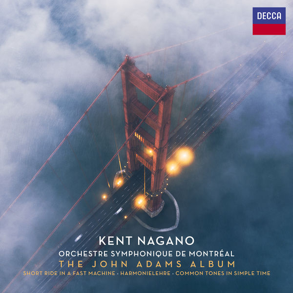 Kent Nagano|The John Adams Album Kent Nagano|The John Adams Album