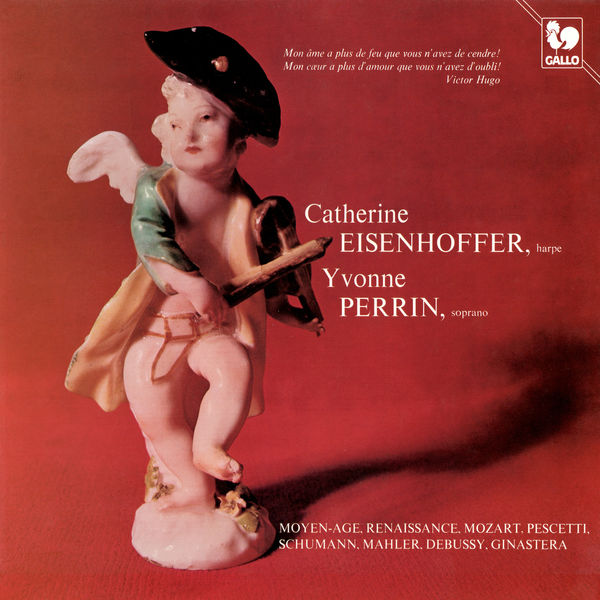 Catherine Eisenhoffer|Mozart - Pescetti - Schumann - Mahler - Debussy: Works for Soprano and Harp Catherine Eisenhoffer|Mozart - Pescetti - Schumann - Mahler - Debussy: Works for Soprano and Harp