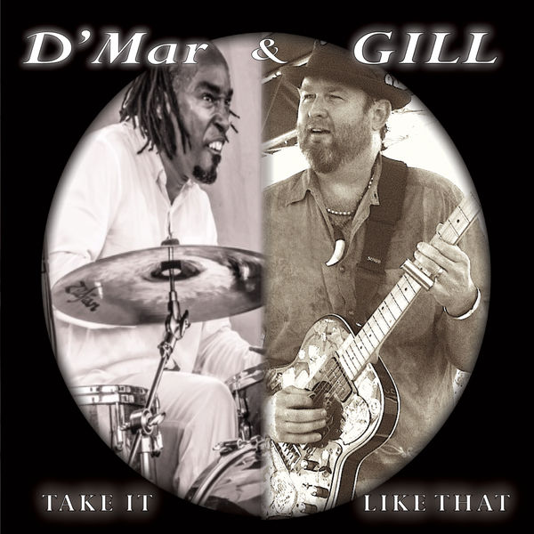 D'Mar & Gill|Take It Like That D'Mar & Gill|Take It Like That