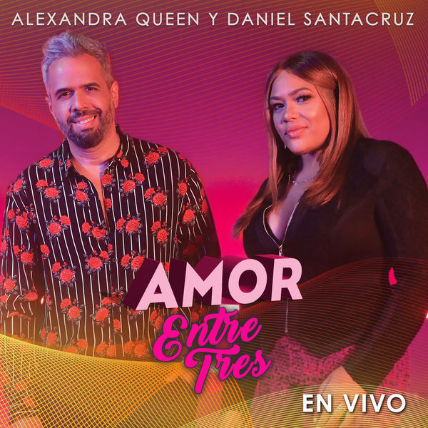 Daniel Santa Cruz|Amor Entre Tres  (En Vivo)