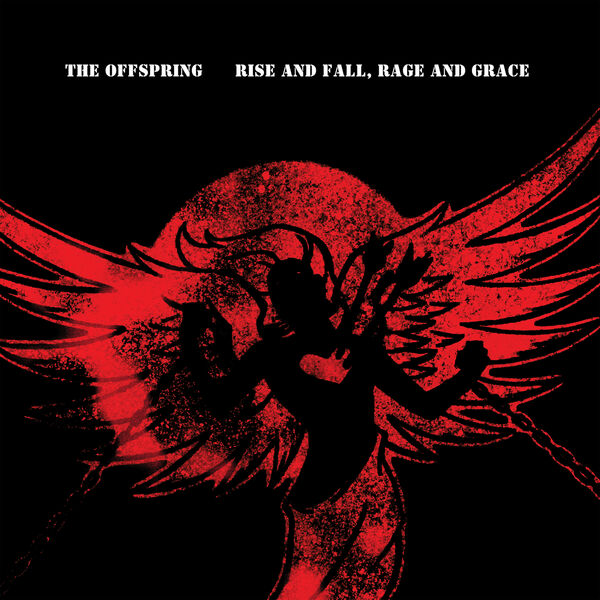 The Offspring|Rise And Fall, Rage And Grace (15th Anniversary Deluxe Edition) The Offspring|Rise And Fall, Rage And Grace (15th Anniversary Deluxe Edition)