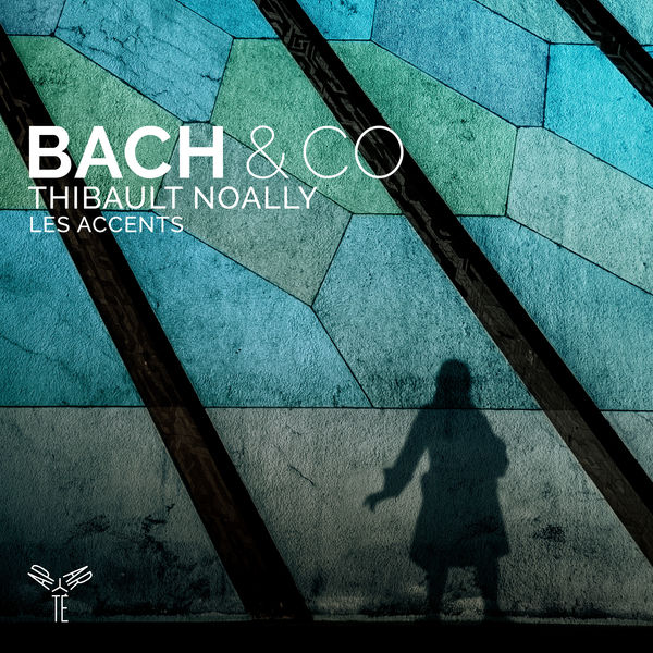 Thibault Noally|Bach & Co