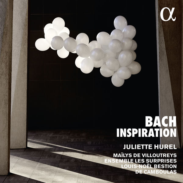 Juliette Hurel - Bach Inspiration Juliette Hurel - Bach Inspiration