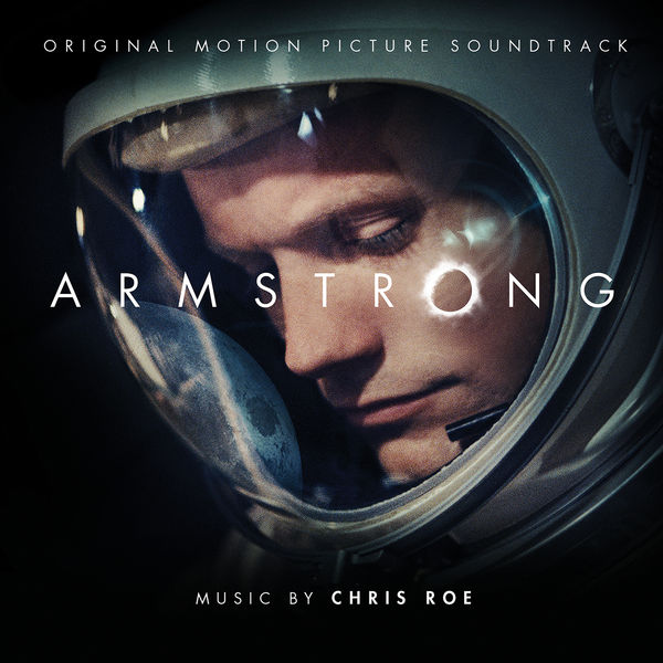 Chris Roe - Armstrong (Original Motion Picture Soundtrack) Chris Roe - Armstrong (Original Motion Picture Soundtrack)