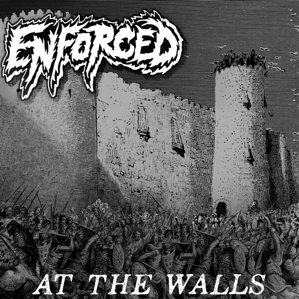Enforced|At The Walls Enforced|At The Walls