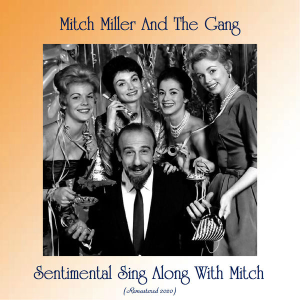 Mitch Miller and The Gang - Sentimental Sing Along With Mitch Mitch Miller and The Gang - Sentimental Sing Along With Mitch