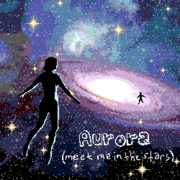 Anamanaguchi - Aurora (Meet Me in the Stars) Anamanaguchi - Aurora (Meet Me in the Stars)