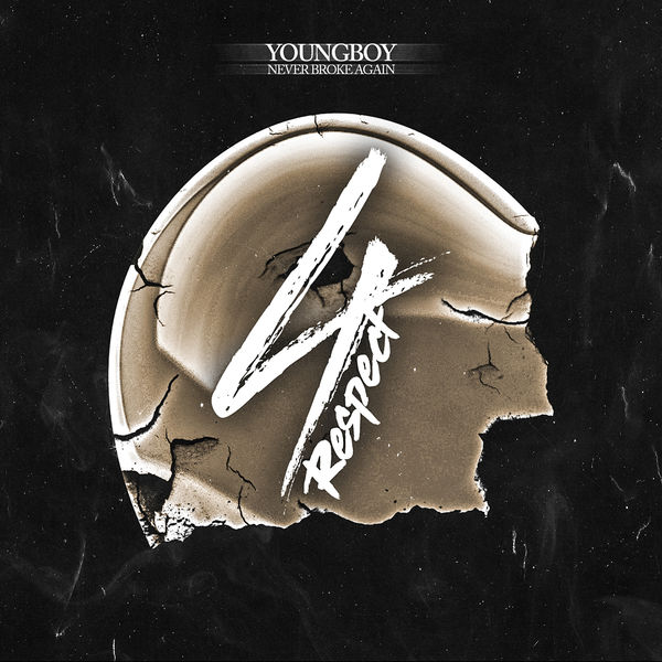 YoungBoy Never Broke Again - 4Respect YoungBoy Never Broke Again - 4Respect