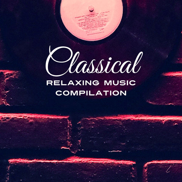 Classical Relaxing Music Compilation Relaxing Piano Music Consort Qobuz