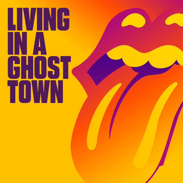 The Rolling Stones|Living In A Ghost Town The Rolling Stones|Living In A Ghost Town