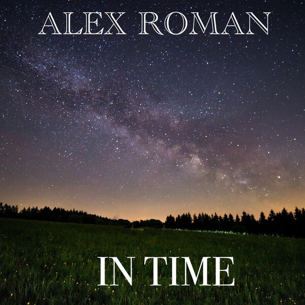Alex Roman|IN TIME Alex Roman|IN TIME