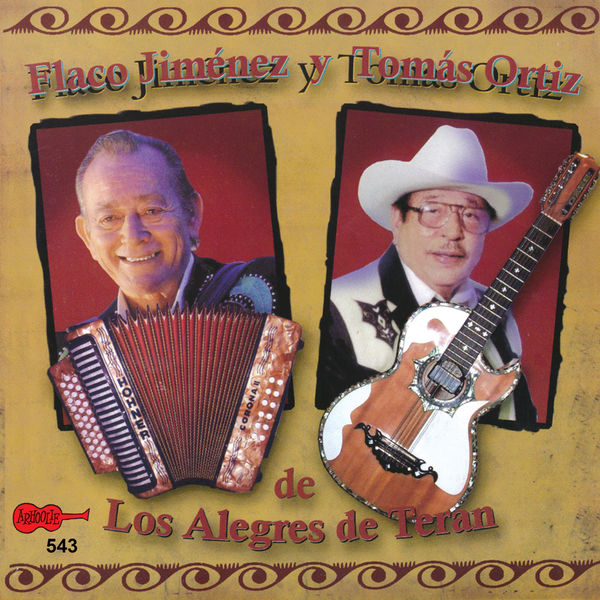 Flaco Jimenez - Flaco Jiménez Y Tomás Ortiz De Los Alegres De Teran Flaco Jimenez - Flaco Jiménez Y Tomás Ortiz De Los Alegres De Teran