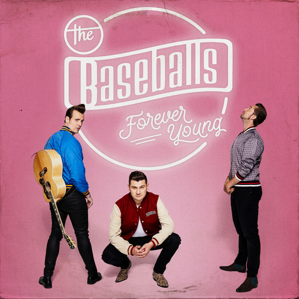 The Baseballs|Forever Young The Baseballs|Forever Young