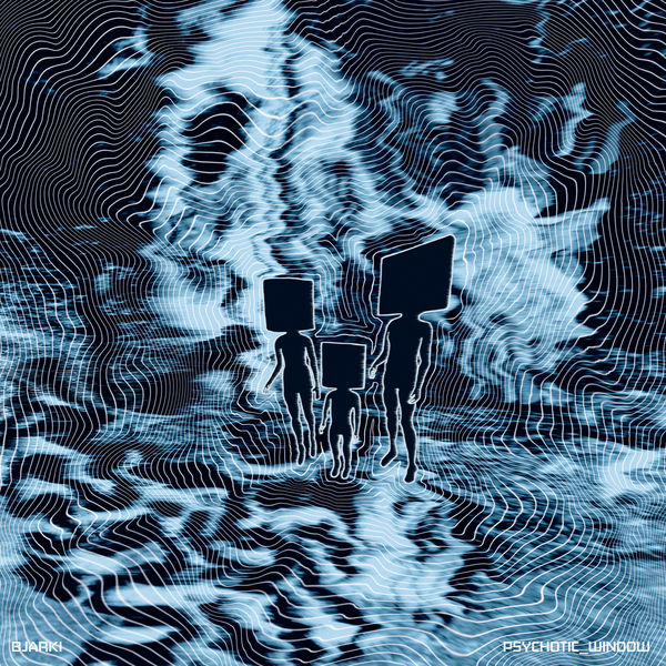 Bjarki - Psychotic_Window Bjarki - Psychotic_Window