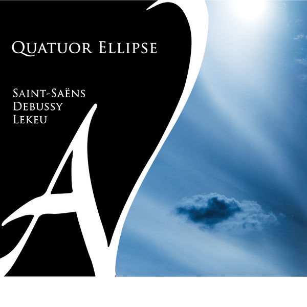 Quatuor Ellipse|Saint-Saëns, Debussy, Lekeu Quatuor Ellipse|Saint-Saëns, Debussy, Lekeu