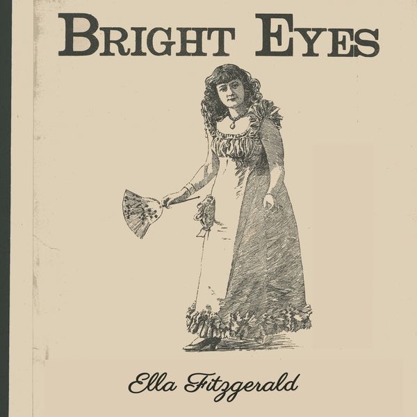 Ella Fitzgerald - Bright Eyes Ella Fitzgerald - Bright Eyes