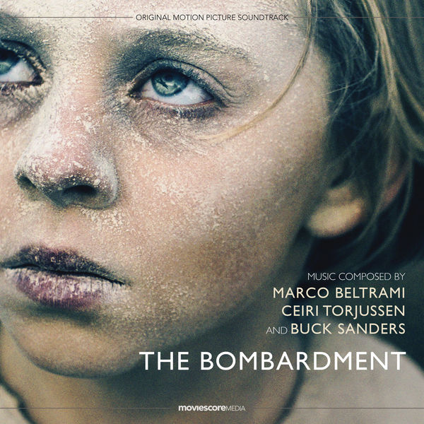 Marco Beltrami|The Bombardment (Original Motion Picture Soundtrack) Marco Beltrami|The Bombardment (Original Motion Picture Soundtrack)