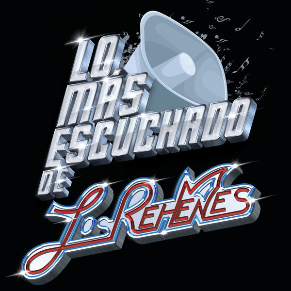 Los Rehenes|Lo Más Escuchado De