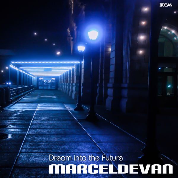 MarcelDeVan - Dream into the Future MarcelDeVan - Dream into the Future