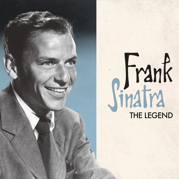 Frank Sinatra|Frank Sinatra. The Legend Frank Sinatra|Frank Sinatra. The Legend