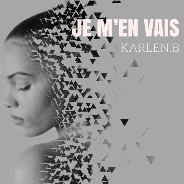 Karlen - Je m'en vais Karlen - Je m'en vais