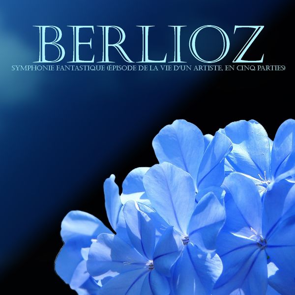 Charles Munch, Orchestre National de France - Berlioz : symphonie fantastique (épisode de la vie d'un artiste, en cinq parties) Charles Munch, Orchestre National de France - Berlioz : symphonie fantastique (épisode de la vie d'un artiste, en cinq parties)