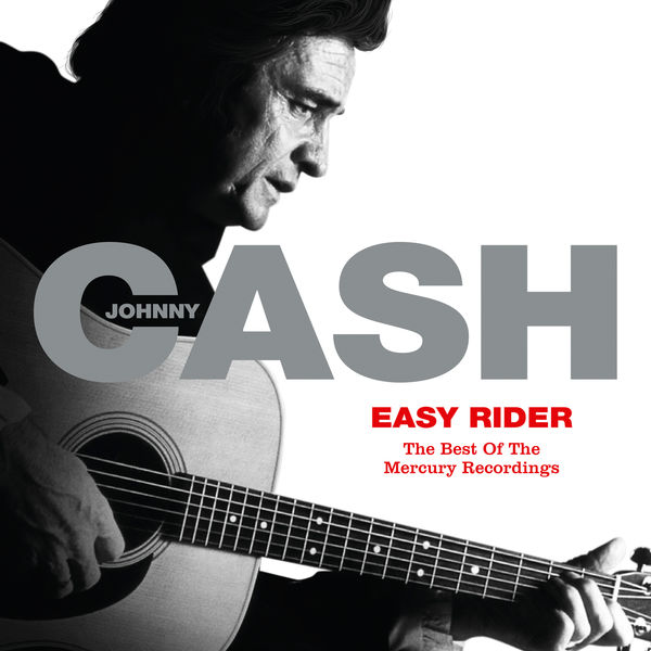 Johnny Cash - Easy Rider: The Best Of The Mercury Recordings Johnny Cash - Easy Rider: The Best Of The Mercury Recordings