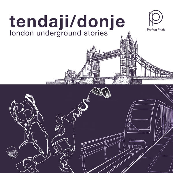 Tendaji/Donje - Tendaji Donje - London Underground Stories Tendaji/Donje - Tendaji Donje - London Underground Stories
