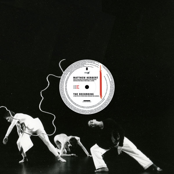 Matthew Herbert - The Recording Matthew Herbert - The Recording