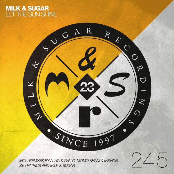 Milk & Sugar|Let the Sun Shine (Remixes) Milk & Sugar|Let the Sun Shine (Remixes)