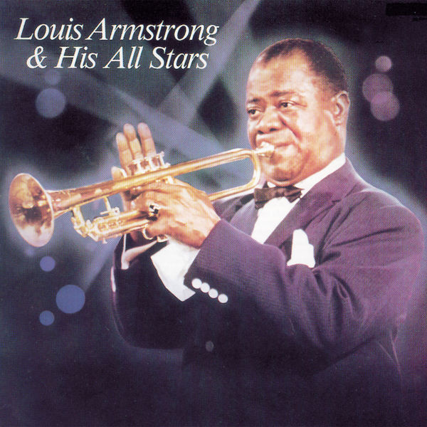 Louis Armstrong & His All Stars - Louis Armstrong & His All Stars Louis Armstrong & His All Stars - Louis Armstrong & His All Stars