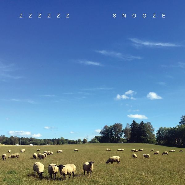 ZZZZZZ - Snooze ZZZZZZ - Snooze