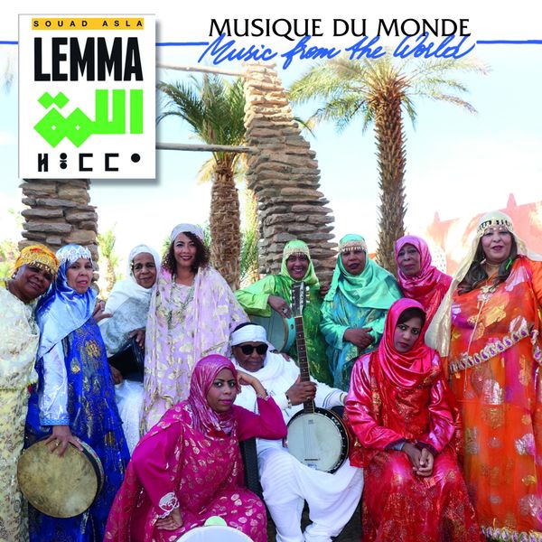 Lemma|Femmes artistes de la Saoura (feat. Souad Asla) (Musique du monde / Music from the World) Lemma|Femmes artistes de la Saoura (feat. Souad Asla) (Musique du monde / Music from the World)