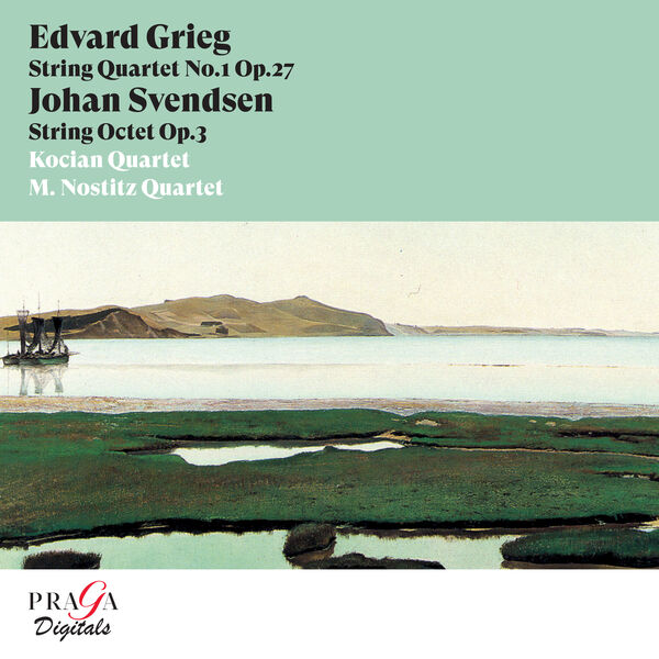 Kocian Quartet|Edvard Grieg: String Quartet, Op. 27 - Johan Svendsen: String Octet, Op. 3