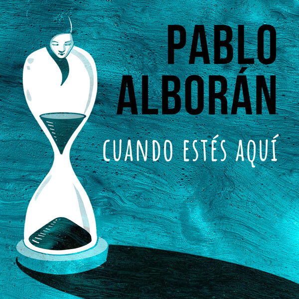Pablo Alboran - Cuando estés aquí Pablo Alboran - Cuando estés aquí