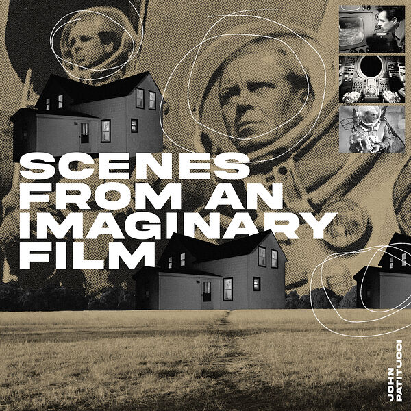 John Patitucci|Scenes from an Imaginary Film John Patitucci|Scenes from an Imaginary Film