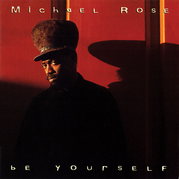 Michael Rose - Be Yourself Michael Rose - Be Yourself