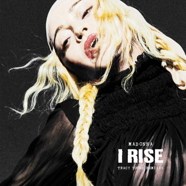 Madonna|I Rise (Tracy Young Remixes)