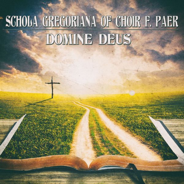 Schola Gregoriana of Choir F. Paer - Domine deus Schola Gregoriana of Choir F. Paer - Domine deus