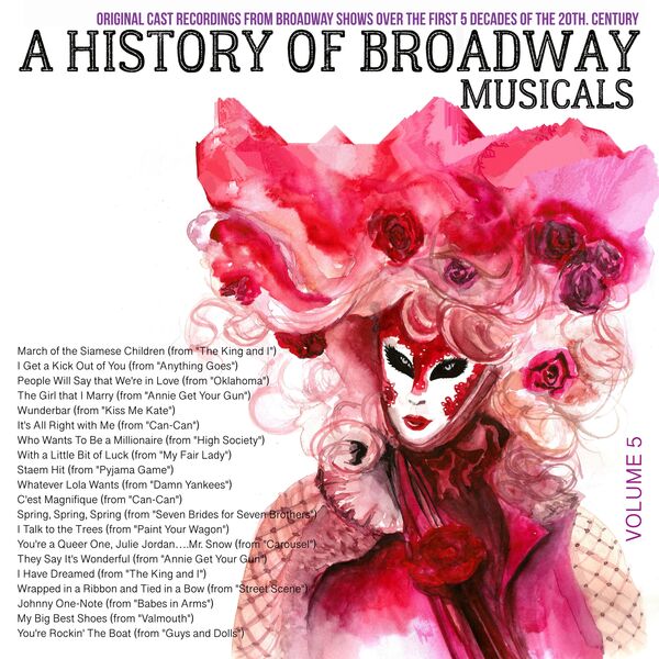 Various Artists - A Musical History of Broadway Musicals, Volume 5 Various Artists - A Musical History of Broadway Musicals, Volume 5