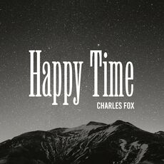 Happy Time, Charles Fox - Qobuz