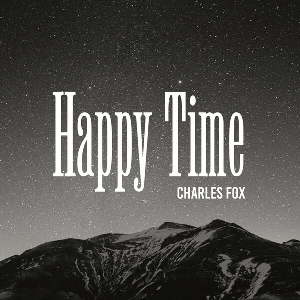 Happy Time, Charles Fox - Qobuz