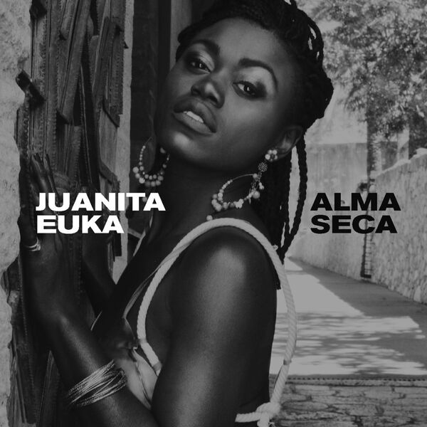 Juanita Euka - Alma Seca Juanita Euka - Alma Seca